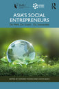 Asia's Social Entrepreneurs: Do Well, Do Good... Do Sustainably - Paperback