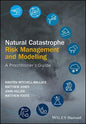 Natural Catastrophe Risk Management and Modelling: A Practitioner's Guide - Hardcover