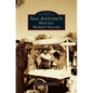 San Antonio's Historic Market Square - Hardcover