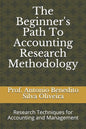 The Beginner's Path To Accounting Research Methodology: Research Techniques for Accounting and Management - Paperback