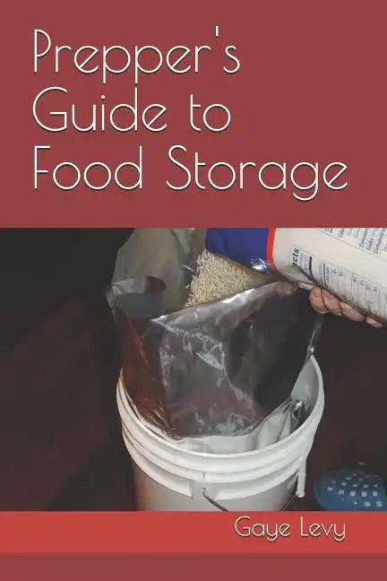 Prepper's Guide to Food Storage - Paperback