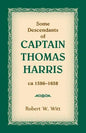 Some Descendants of Captain Thomas Harris, ca 1586-1658 - Paperback