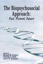 The Biopsychosocial Approach: Past, Present, Future - Paperback