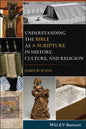 Understanding the Bible as a Scripture in History, Culture, and Religion - Paperback