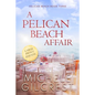 A Pelican Beach Affair LARGE PRINT EDITION (Pelican Beach Book 3) - Paperback