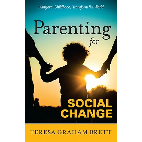 Parenting for Social Change - Paperback