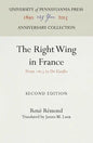 The Right Wing in France: From 1815 to de Gaulle - Hardcover