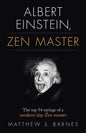 Albert Einstein, Zen Master: The top 54 sayings of a modern day Zen master - Paperback