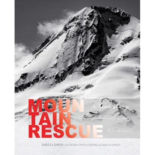 Mountain Rescue: A True Story of Unexpected Mercies and Deliverance - Paperback