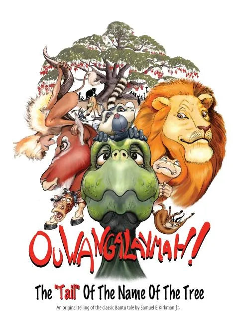 Ouwangalaymah!: The "Tail" of the Name of the Tree - Paperback