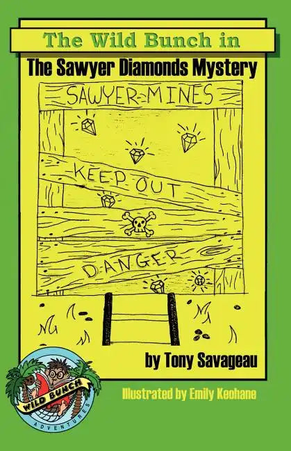 The Sawyer Diamond's Mystery: A Wild Bunch Adventure - Paperback