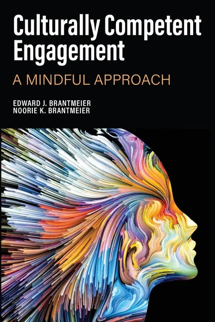 Culturally Competent Engagement: A Mindful Approach - Paperback