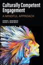 Culturally Competent Engagement: A Mindful Approach - Paperback