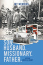 My Memoirs Son, Husband, Missionary, Father - Paperback
