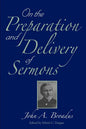 On the Preparation and Delivery of Sermons - Paperback