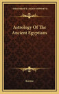 Astrology of the Ancient Egyptians - Hardcover