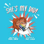 She's My Dad!: A Story for Children Who Have a Transgender Parent or Relative - Hardcover