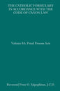 The Catholic Formulary in Accordance with the Code of Canon Law: Volume 8A: Penal Process Acts - Paperback