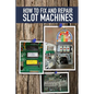 How to fix and Repair Slot Machines: The PE Plus and S Plus - Paperback