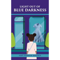 Light out of Blue Darkness - Hardcover