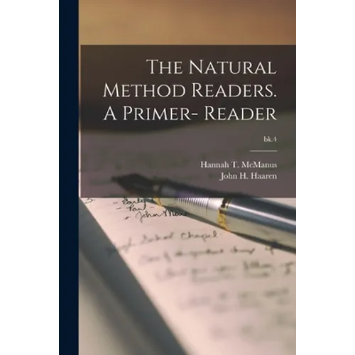 The Natural Method Readers. A Primer- Reader; bk.4 - Paperback