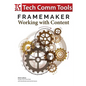 FrameMaker - Working with Content (2017 Release): Updated for 2017 Release (8.5"x11") - Paperback