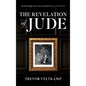 The Revelation of Jude: On Parenting, Love, Loss, and the Mystery of the Divine - Hardcover