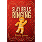 Slay Bells Ringing: A Murder Mystery Duet - Paperback
