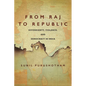 From Raj to Republic: Sovereignty, Violence, and Democracy in India - Paperback