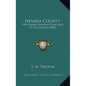 Nevada County: The Famous Bartlett Pear Belt Of California (1886) - Hardcover