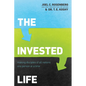 The Invested Life: Making Disciples of All Nations One Person at a Time - Paperback