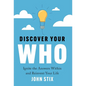 Discover Your WHO: Ignite the Answers Within and Reinvent Your Life - Hardcover