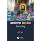 Game Design Deep Dive: Free-to-Play - Paperback