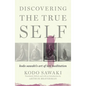 Discovering the True Self: Kodo Sawaki's Art of Zen Meditation - Paperback
