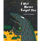 I Will Never Forget You - Hardcover