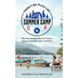There's No Place Like Summer Camp: Why Volunteering at Summer Camp in America Is the Best Job in the World - Hardcover