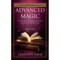 Advanced Magic: A Course in Manifesting an Exceptional Life (Book 3) - Paperback