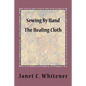 Sewing By Hand: The Healing Cloth - Paperback