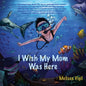 I Wish My Mom Was Here - Paperback