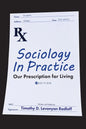 Sociology in Practice: Our Prescription for Living - Paperback