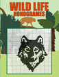 Wild Life Nonogrames: Nonograms Picross Hanjie Griddlers Puzzle Book I Japanese Crossword Picture Logic Puzzles - Paperback