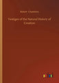 Vestiges of the Natural History of Creation - Paperback