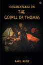 Commentaries On The Gospel Of Thomas: Excerpts from the Marsanne talks - Paperback