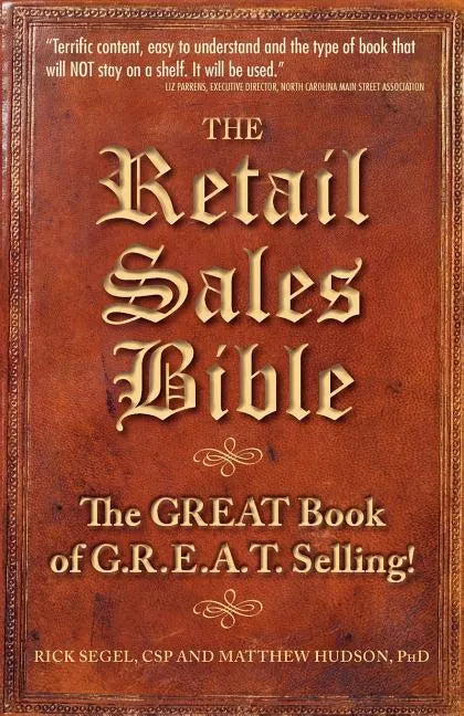 The Retail Sales Bible: The Great Book of G.R.E.A.T. Selling - Paperback