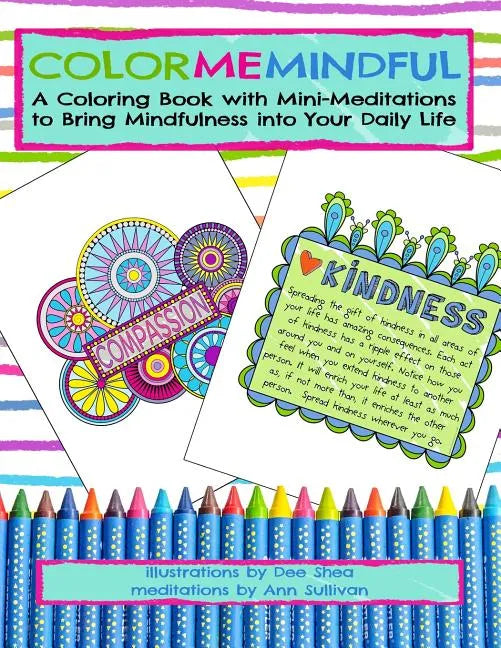 Color Me Mindful: A Coloring Book with Mini-Meditations to Bring Mindfulness into Your Daily Life - Paperback