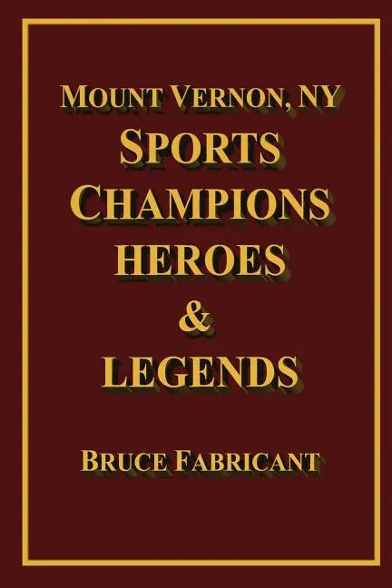 Mount Vernon, NY Sports Champions Heroes & Legends - Paperback