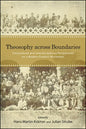 Theosophy across Boundaries: Transcultural and Interdisciplinary Perspectives on a Modern Esoteric Movement - Paperback