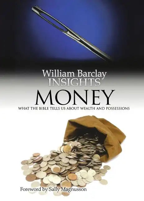 Money: What the Bible Tells Us about Wealth and Possessions - Paperback