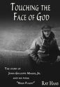 Touching the Face of God: The Story of John Gillespie Magee, Jr. and his poem "High Flight" - Paperback