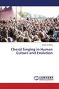 Choral Singing in Human Culture and Evolution - Paperback